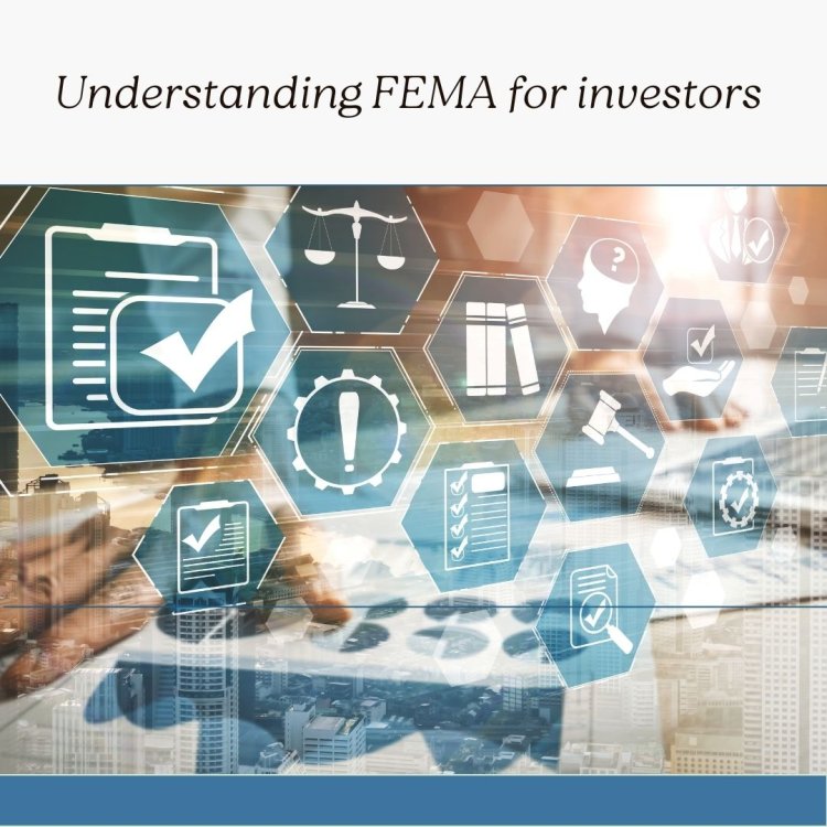 FEMA Compliance for Foreign Portfolio Investors: What You Need to Know