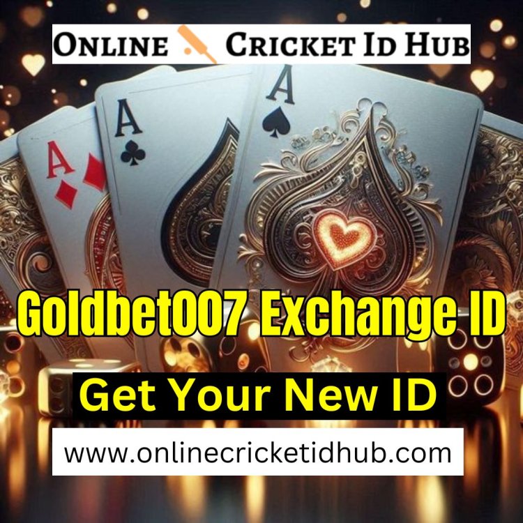 Goldbet007 Exchange ID: Your Gateway to Secure Betting