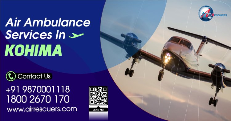 Trusted Air Ambulance Services in Kohima - Air Rescuers