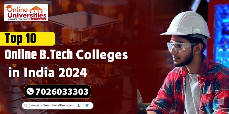 Top 10 Online BTech Colleges in India