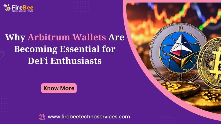 Why Arbitrum Wallets Are Becoming Essential for DeFi Enthusiasts