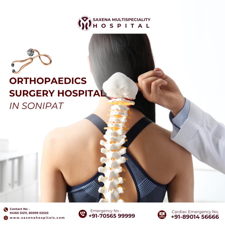 Orthopaedics Surgery Hospital in Sonipat