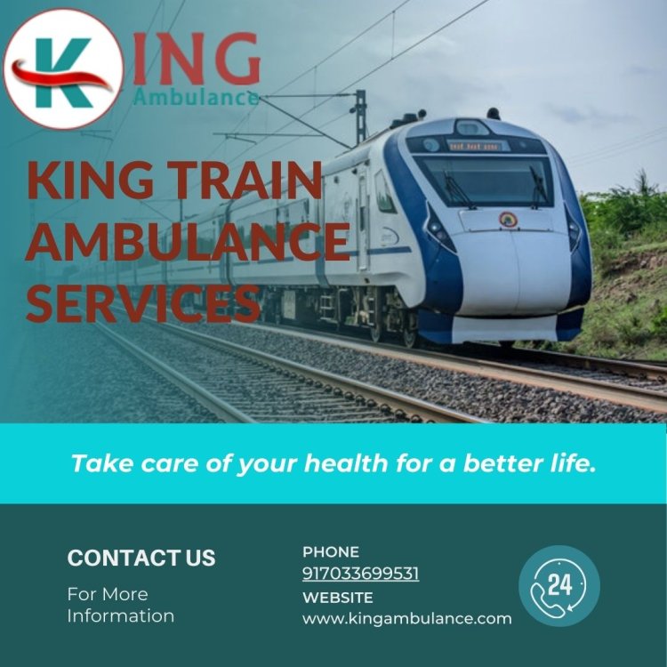 King Train Ambulance Service from Chennai with Top medical services