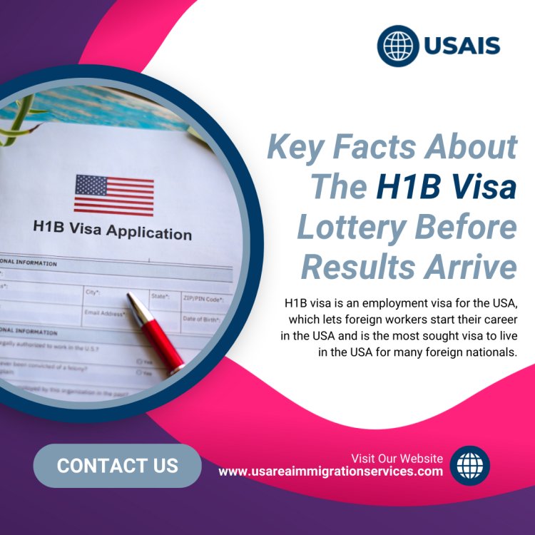 Key Facts About The H1B Visa Lottery Before Results Arrive