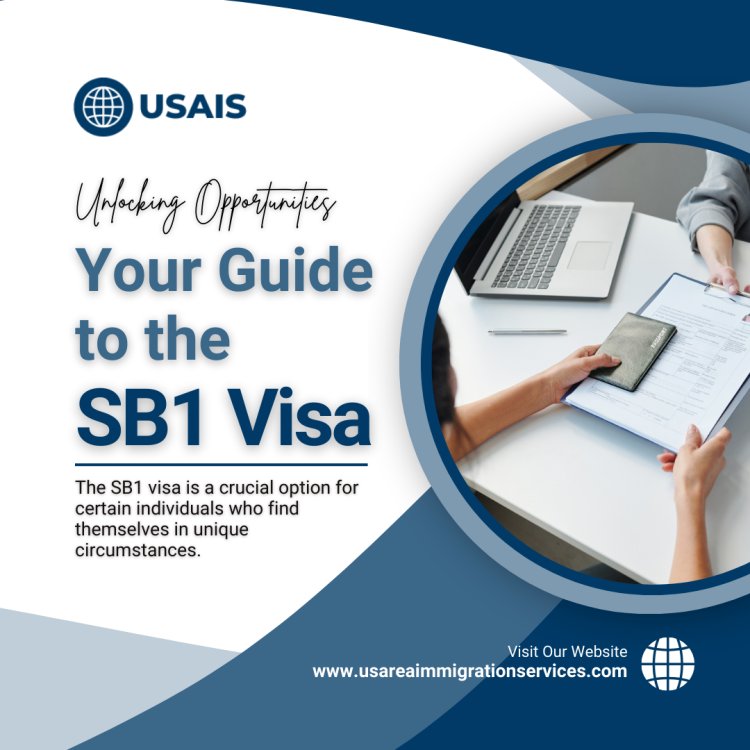 Unlocking Opportunities: Your Guide to the SB1 Visa