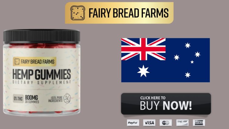 Fairy Bread Farms Hemp Gummies Buy In Australia & Reviews