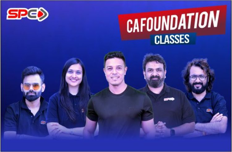 Complete Guide For CA Foundation Course With Best CA Classes