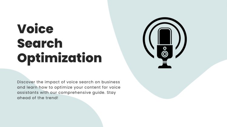 What Are the Best Ways to Optimize Your Content for Voice Search?