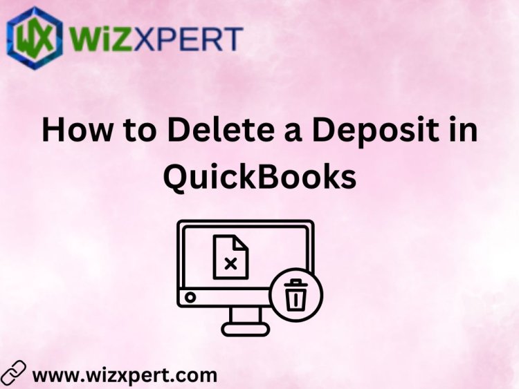 How to Delete a Deposit in QuickBooks