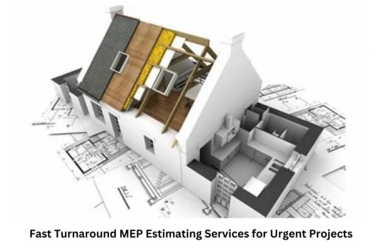 Fast Turnaround MEP Estimating Services for Urgent Projects