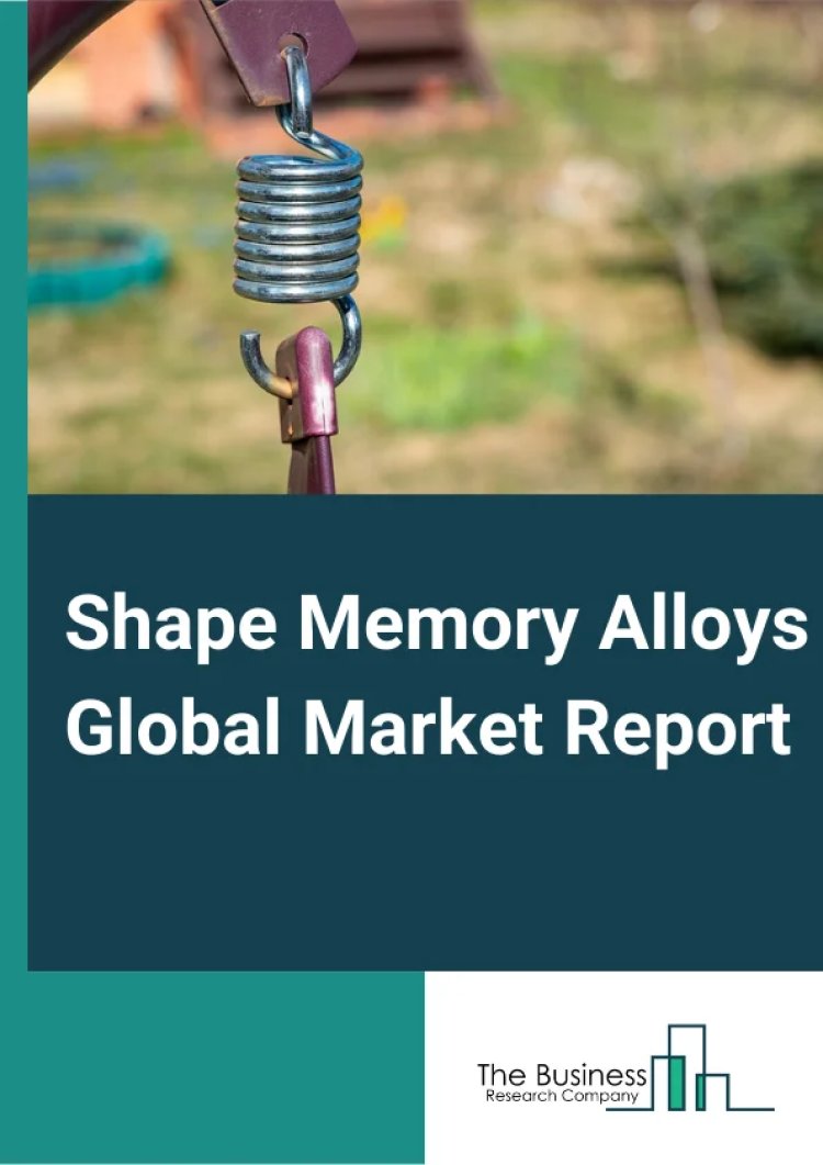 Shape Memory Alloys Global Market Projected to Experience a Growth Rate of 11.2% CAGR, Reaching over $22.01 Billion By 2028