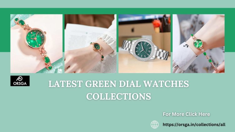 Why Are Green Dial Watches the Hottest Trend Right Now?