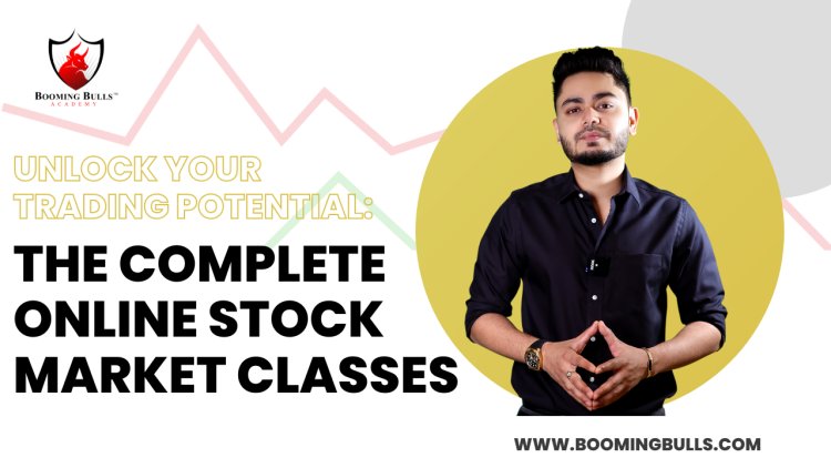 Unlock Your Trading Potential: The Complete Online Stock Market Classes