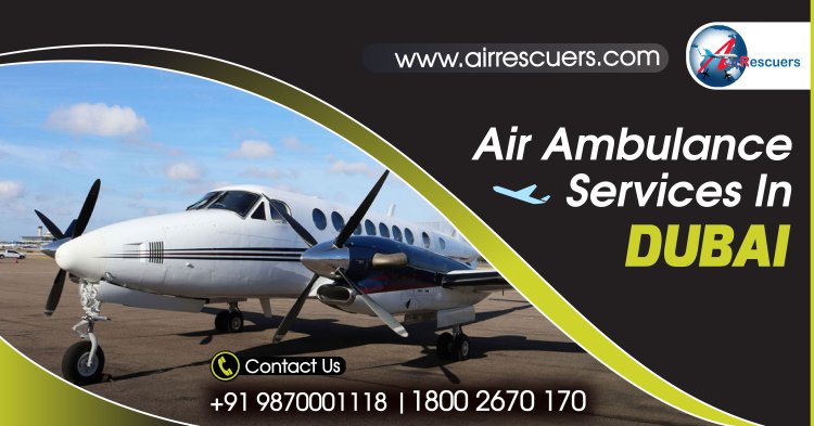 Air Ambulance Services in Dubai: Your Trusted Medical Flight Partner