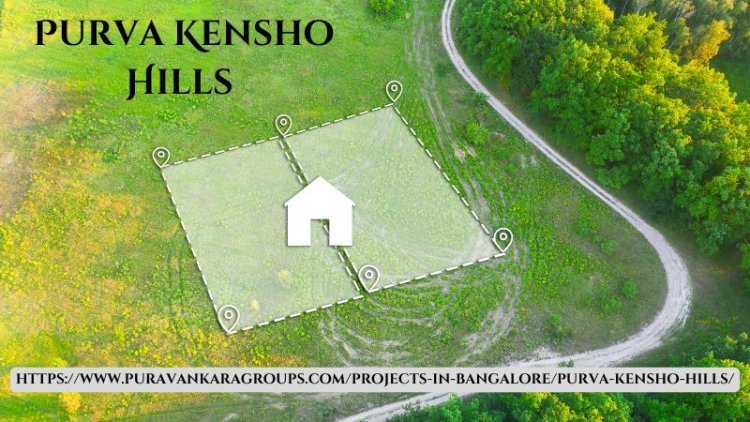 Purva Kensho Hills | Buy Plots In Sarjapur Bangalore