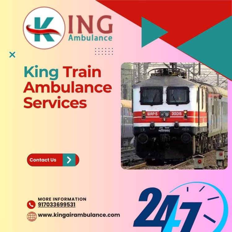 For Your Patient Transfer, Choose the Most Trusted King Train Ambulance in Mumbai