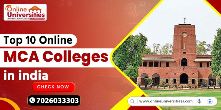 Top 10 online MCA colleges in india: A Comprehensive Review