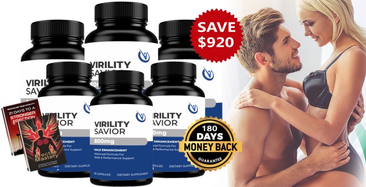 Virility Savior - Support for Men's Health And Improved Energy Levels And Sexual Performance!