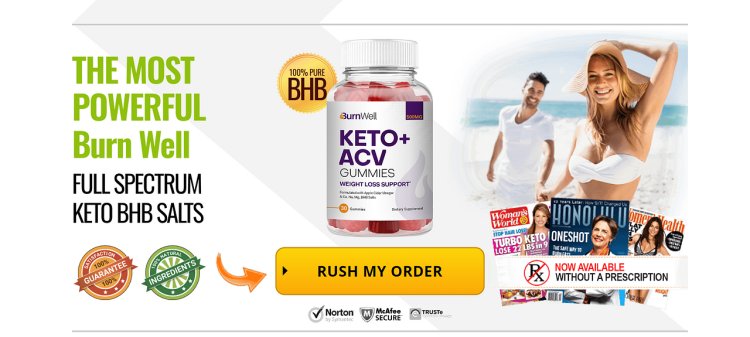 Burn Well Keto+ ACV Gummies USA Reviews [Updated 2024]