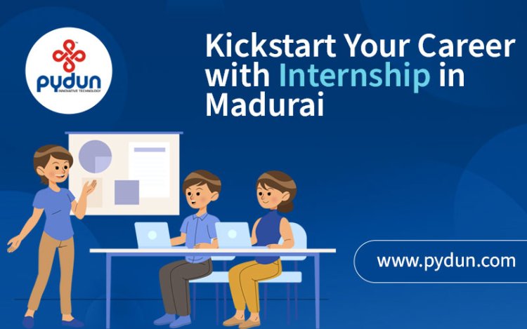 Kickstart Your Career with Internship in Madurai