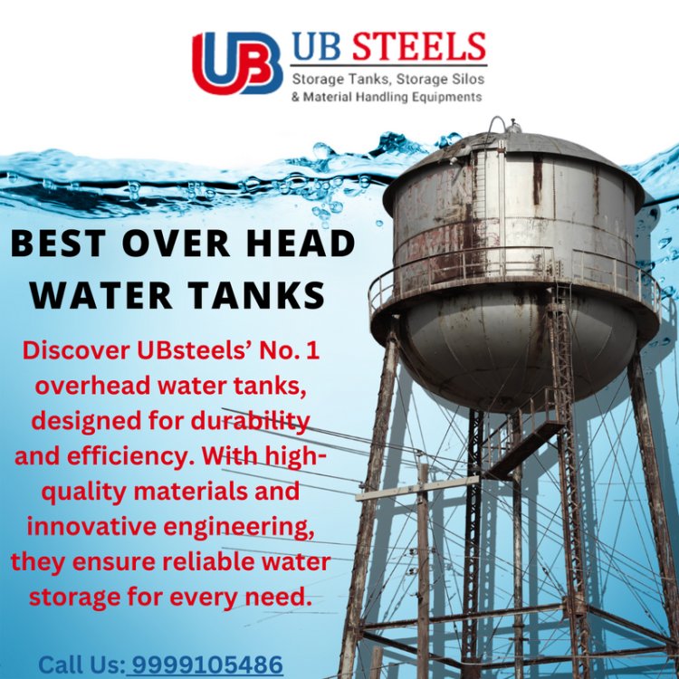 #No. 1  Best over head water tanks : UBsteels