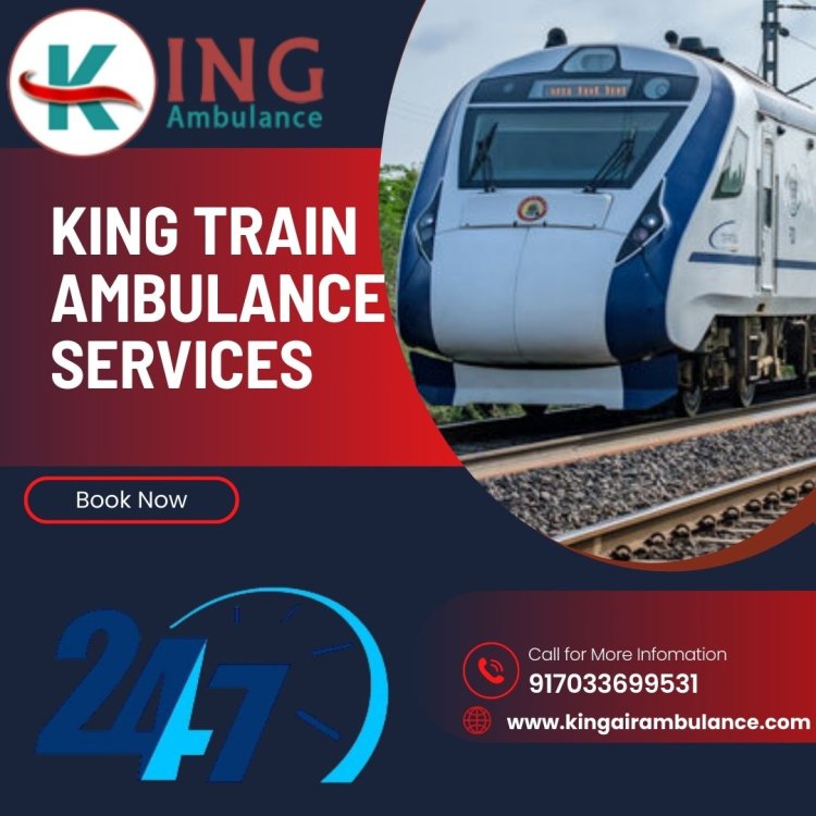 King Train Ambulance in Dibrugarh provides services for Urgent Transportation