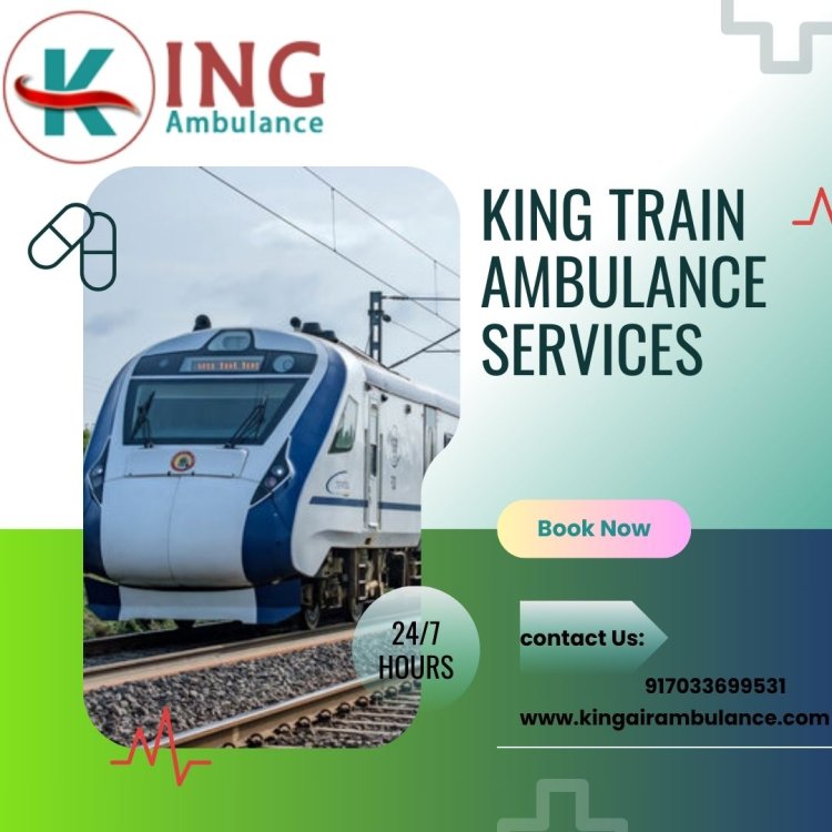 Get the Most Honest King Train Ambulance in Patna for a Reasonable Price