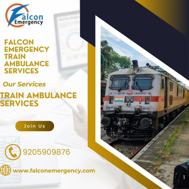 Falcon Train Ambulance in Chennai Provides an ICU-Equipped Train Ambulance Transfer