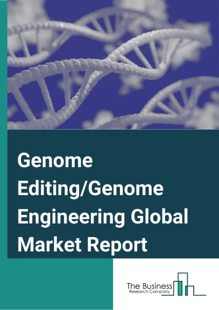 Genome Editing/Genome Engineering Global Market Observe Highest Growth of $17.16 Billion with an Excellent CAGR of 18.9% by 2028