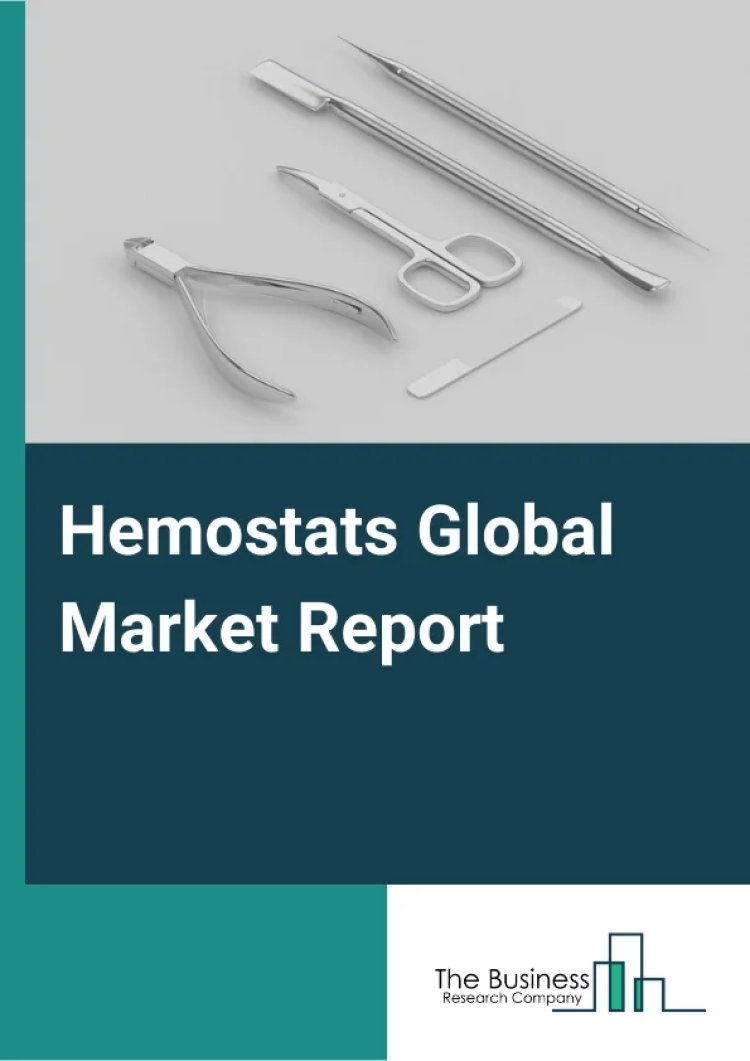 Hemostats Global Market is Booming Across the Globe and Witness Huge Growth By Key Players To 2033