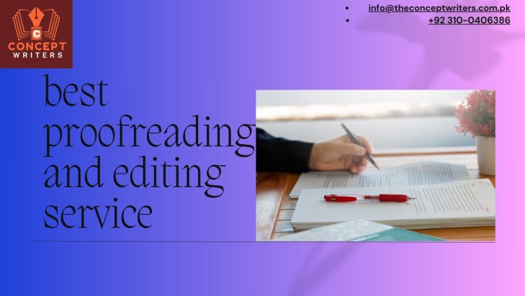 Top-Quality Proofreading and Editing Services for Flawless Writing