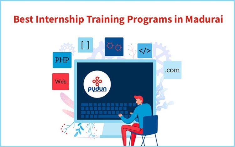 Best Internship Training Programs in Madurai