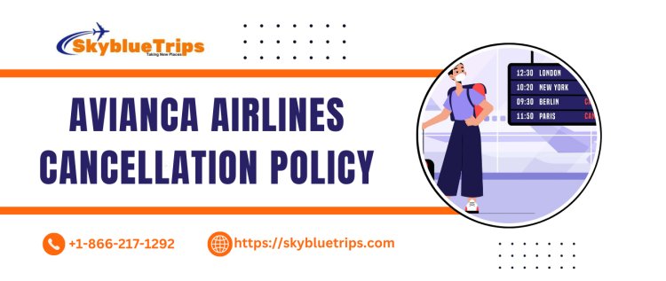 Avianca Cancellation Policy