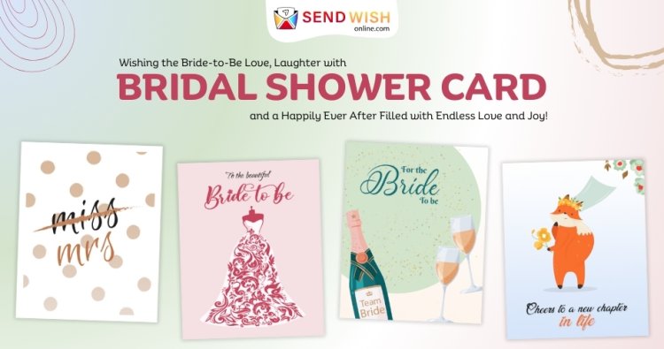 Bridal Shower Cards and Funny Anniversary Cards: Adding Joy and Laughter to Special Occasions