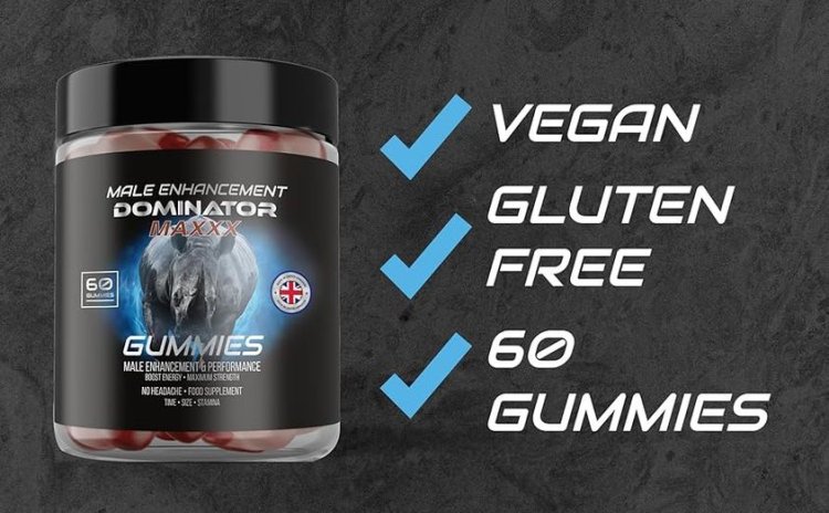 Dominator Maxxx Gummies :- 5 Benefits of Taking Dominator Maxxx Gummies Daily NZ ||