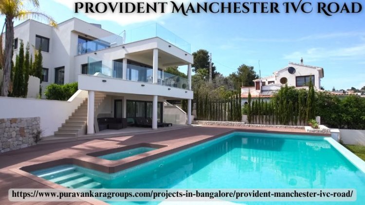 Provident Manchester IVC Road | Premium Villas In Bangalore