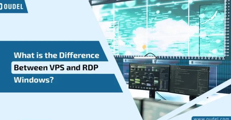 What is the Difference Between VPS and RDP Windows?