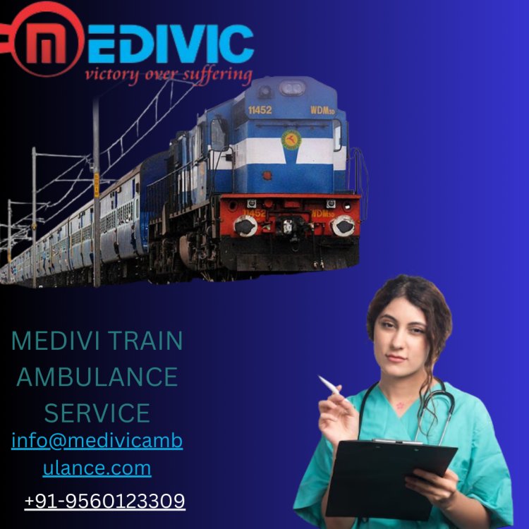 Choose Medivic Train Ambulance Service Kolkata for medical requirements in for better and improved medical services.