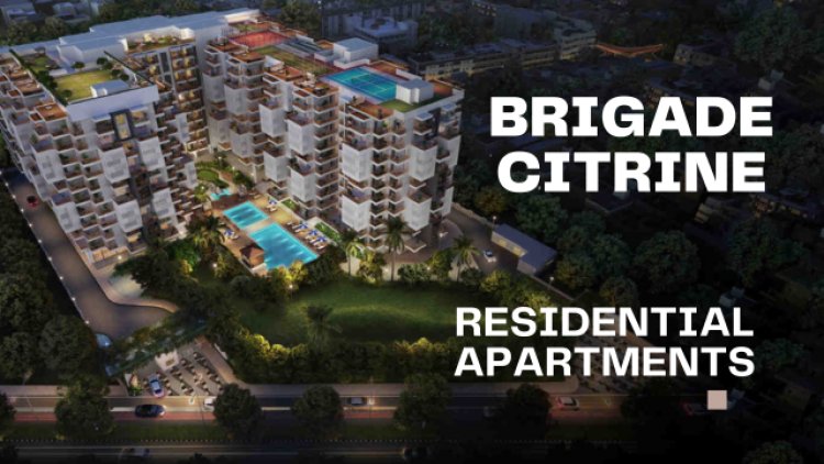 Brigade Citrine: A Premier Residential Project at Budigere Cross, Bangalore
