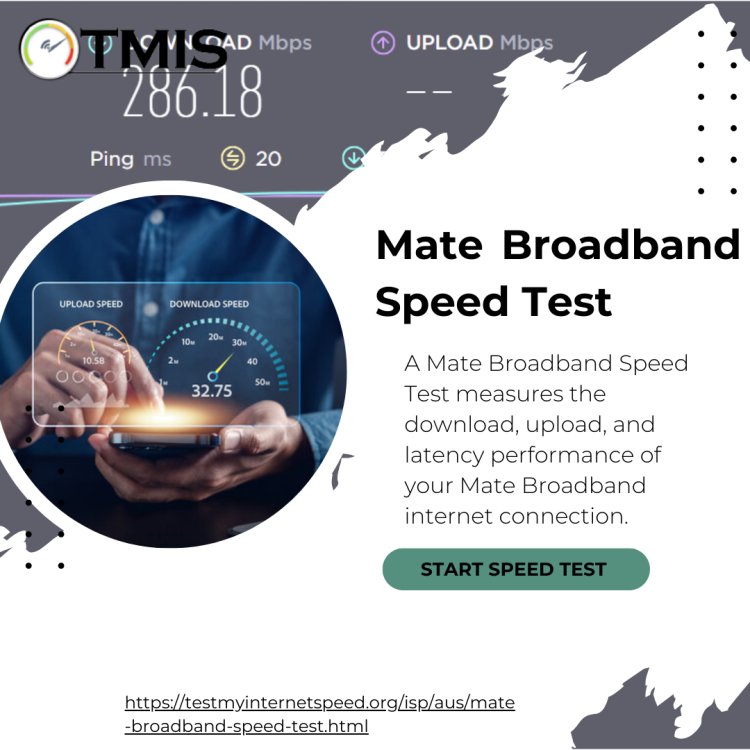 Why Your Mate Broadband Speed Test Results May Vary and How to Improve Them