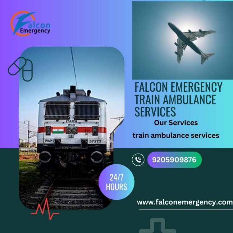 Choose Falcon Train Ambulance in Chennai without getting trouble