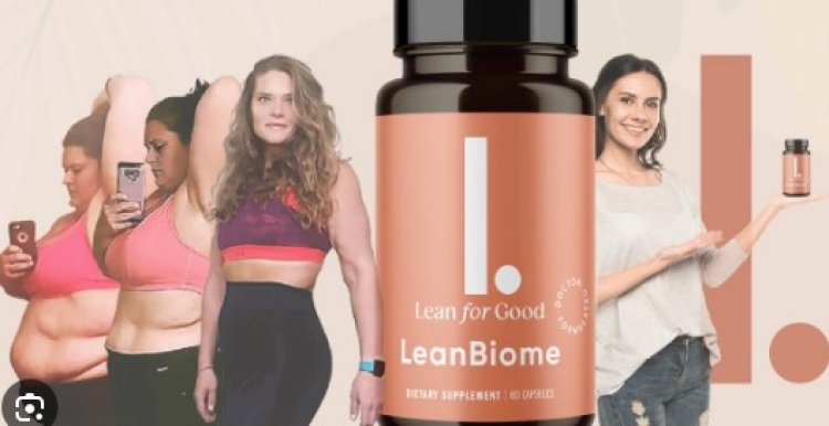 Lean biome reviews USA (Updated 2024 Price) Ingredients, Benefits & Side Effects