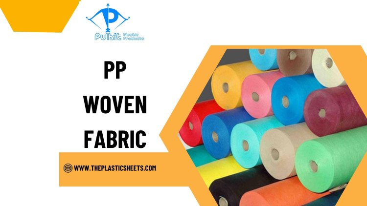 The Many Applications of PP Woven Fabric in Everyday Life