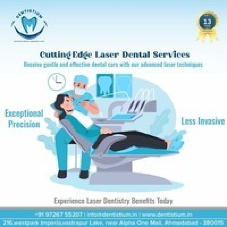 The Benefits of Laser Dentistry: A Guide from Dentistium