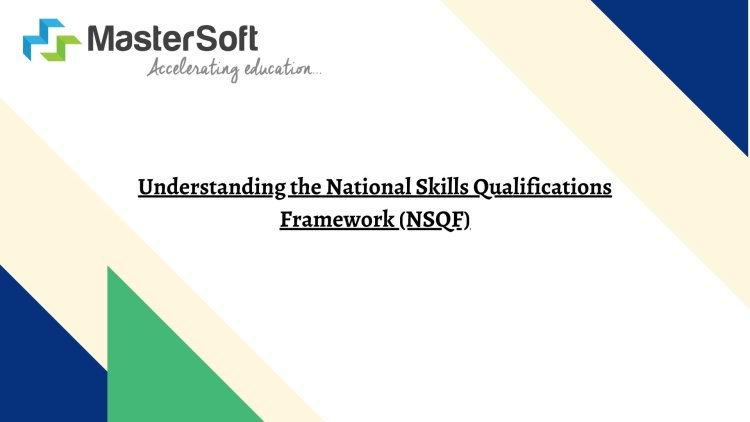 Understanding the National Skills Qualification Framework (NSQF) in India