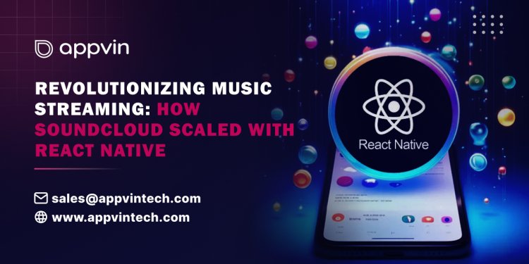 Revolutionizing Music Streaming: How SoundCloud Scaled with React Native