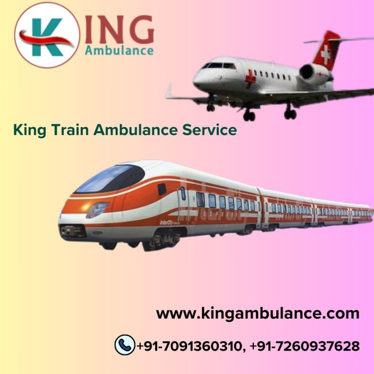 King Train Ambulance in Chennai Offers Outstanding Support during Sick Patients Transfer