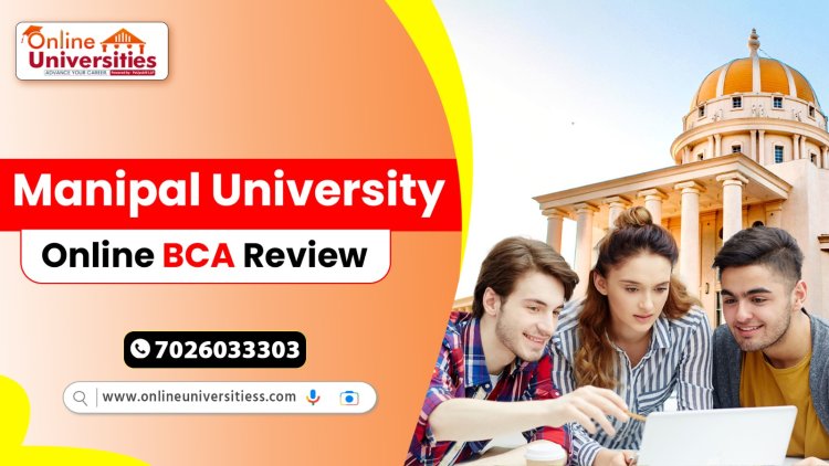 Manipal University Online BCA Review