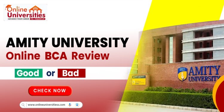 Amity University Online BCA Review