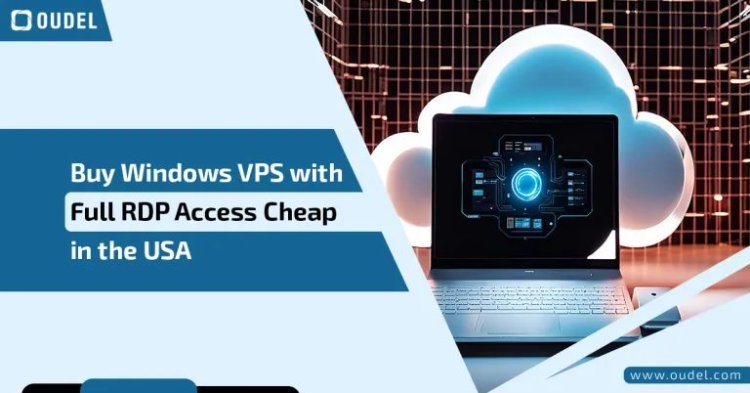 Buy Windows VPS with Full RDP Access Cheap in the USA